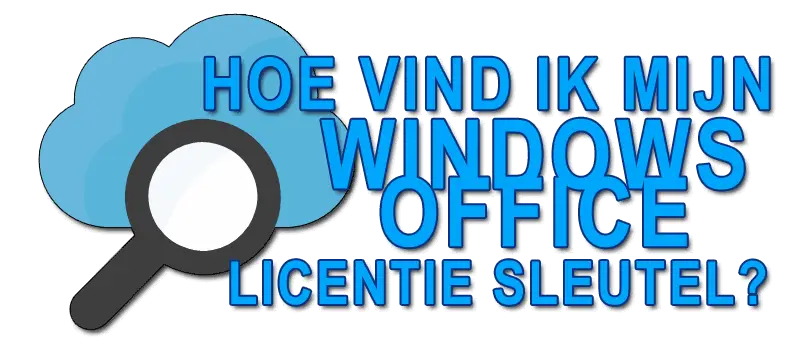 Hoe vind u de Windows en Office licentie sleutel